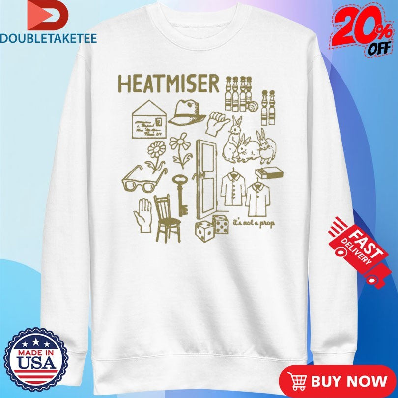 Official Heatmiser It’s Not A Prop Shirts