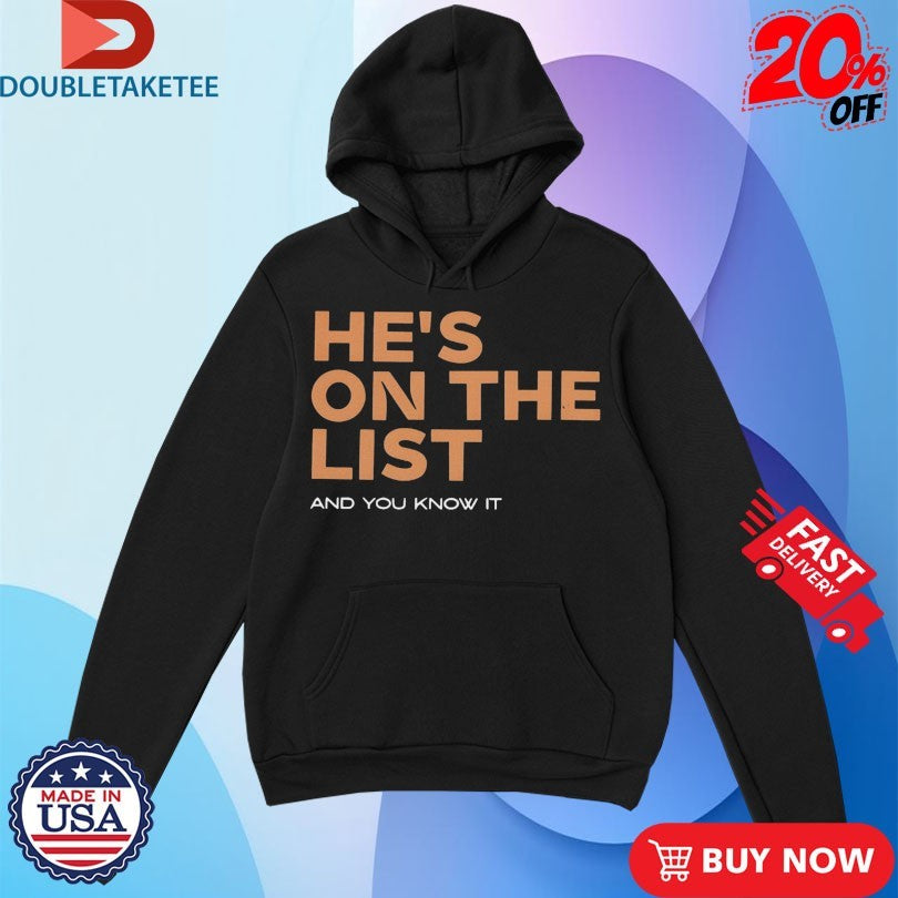 Official He’s On The List And You Know It Shirts
