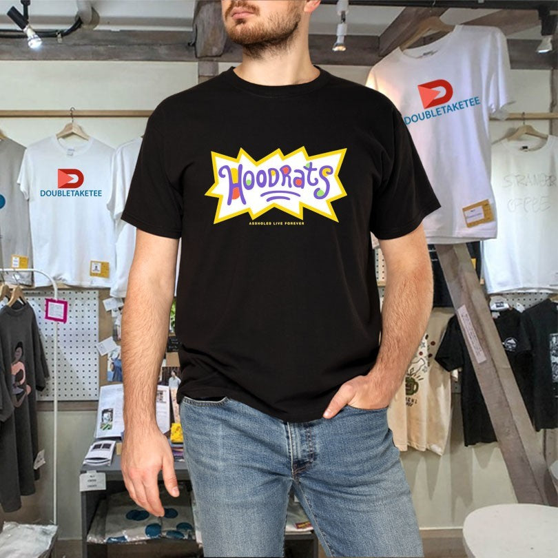 Official Hoodrats Assholes Live Forever Shirts