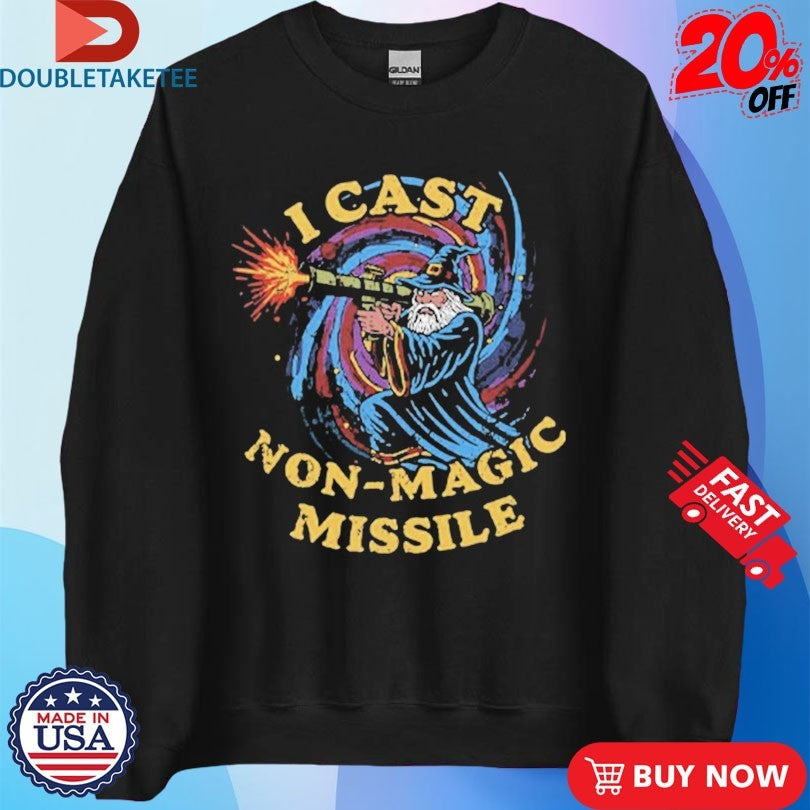 Official I Cast Non-magic Missile Wizard Shirts