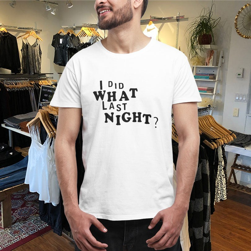 Official I Did What Last Night Shirts