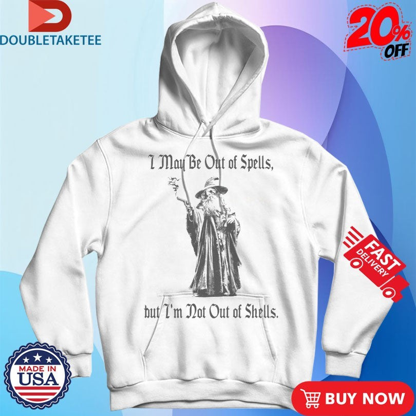 Official I Might Be Out Of Spells But Im Not Out Of Shells Wizard Gun Shirts