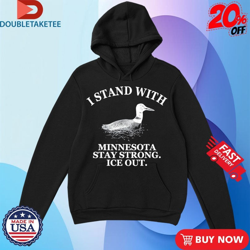 Official I Stand With Minnesota Stay Strong Ice Out Shirts