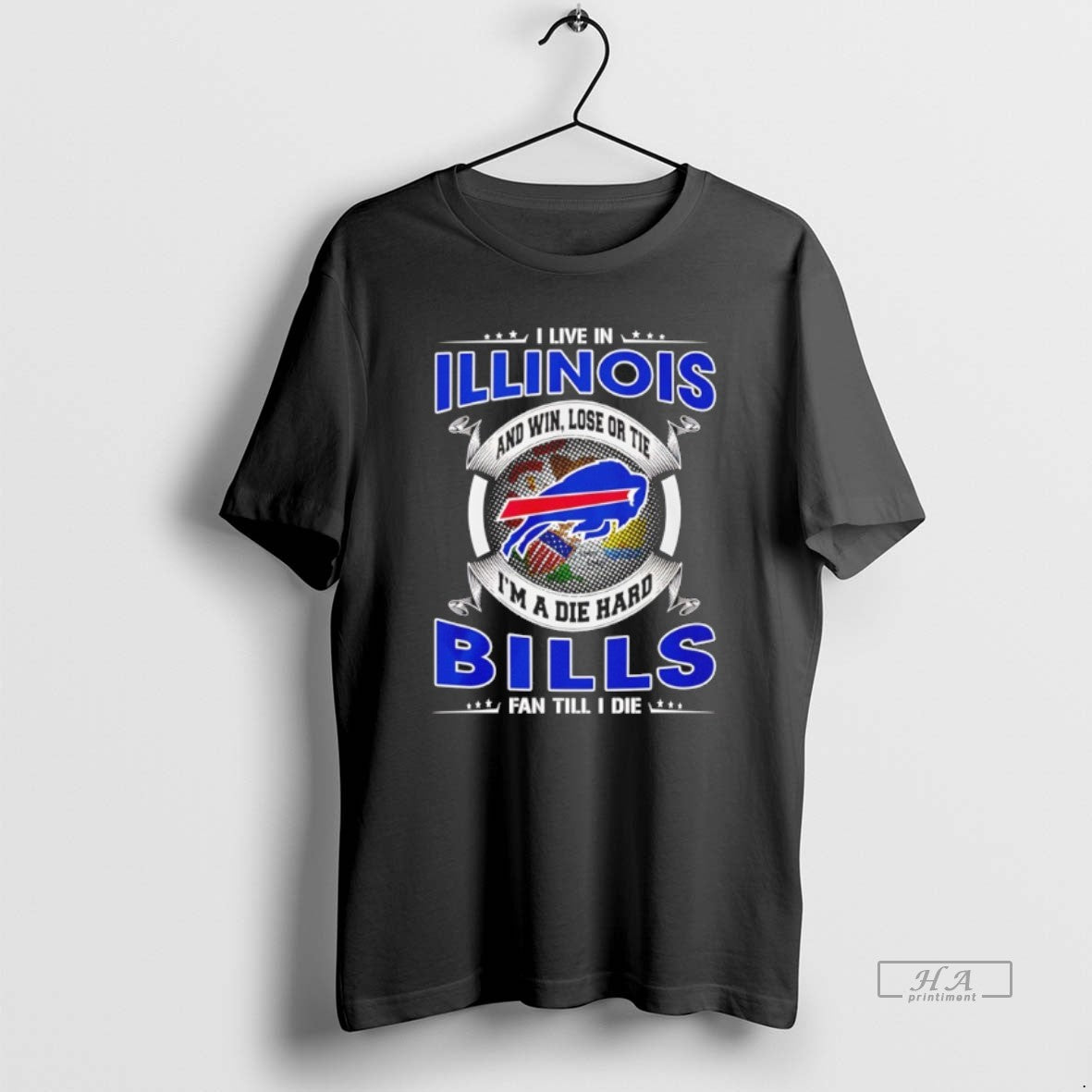 Official I Live In Illinois And Win Lose Or Tie Im A Die Hard Bills T-Shirts, Hoodie, Sweatshirt | DripVista.com