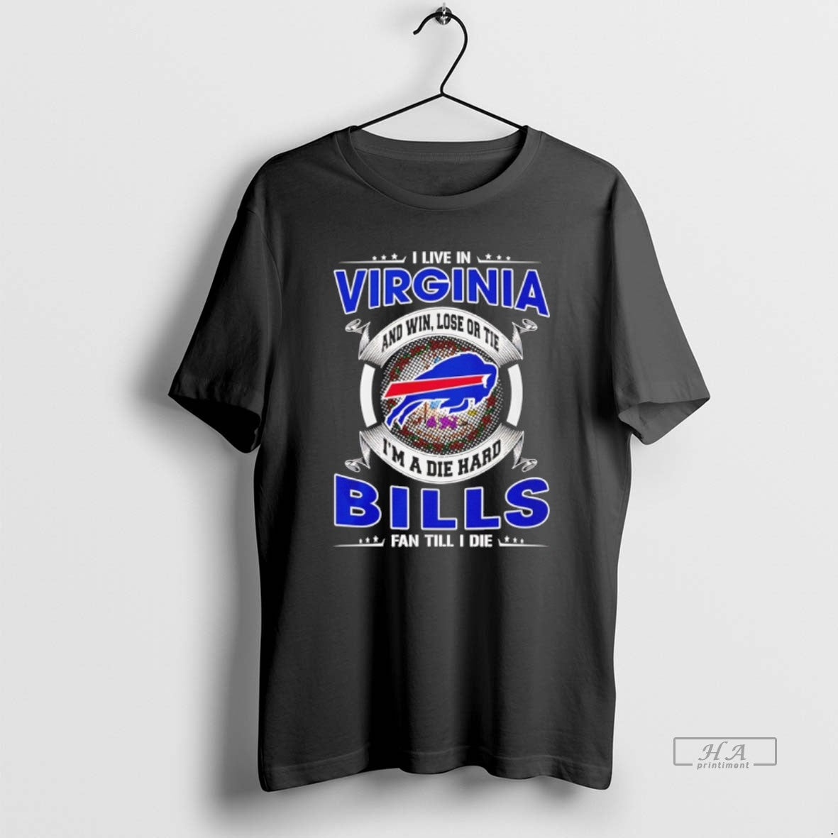 Official I Live In Virginia And Win Lose Or Tie Im A Die Hard Bills T-Shirts, Hoodie, Sweatshirt | DripVista.com
