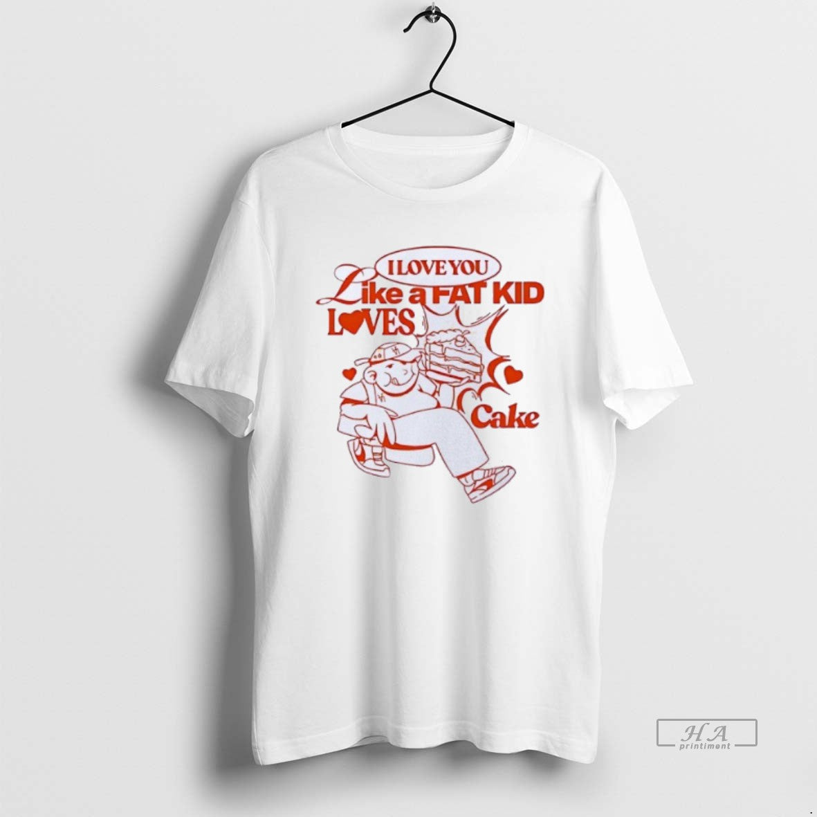 Official I Love You Like A Fat Kid Loves Cake T-Shirts, Hoodie, Sweatshirt | DripVista.com