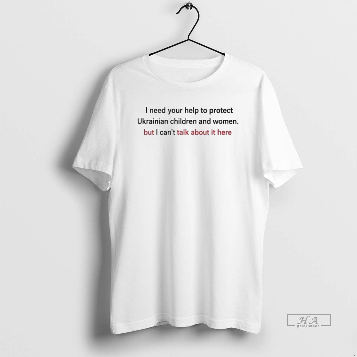 Official I Need Your Help To Protect Ukrainian Children And Women But I Cant Talk T-Shirts, Hoodie, Sweatshirt