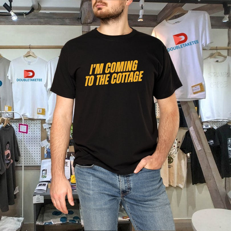 Official I’m Coming To The Cottage Shirts