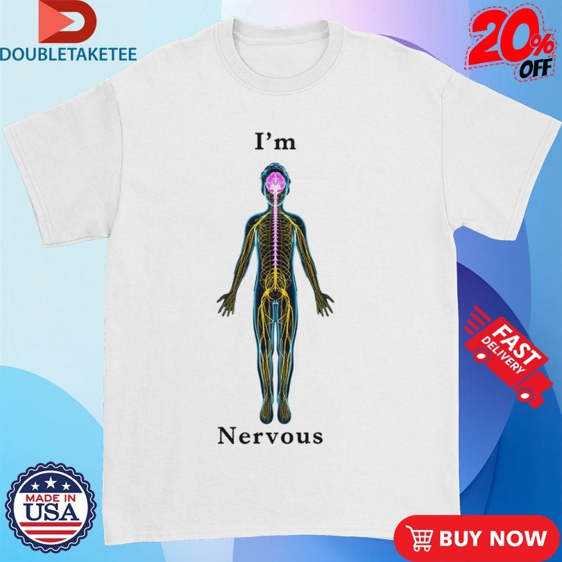 Official I’m Nervous Shirts