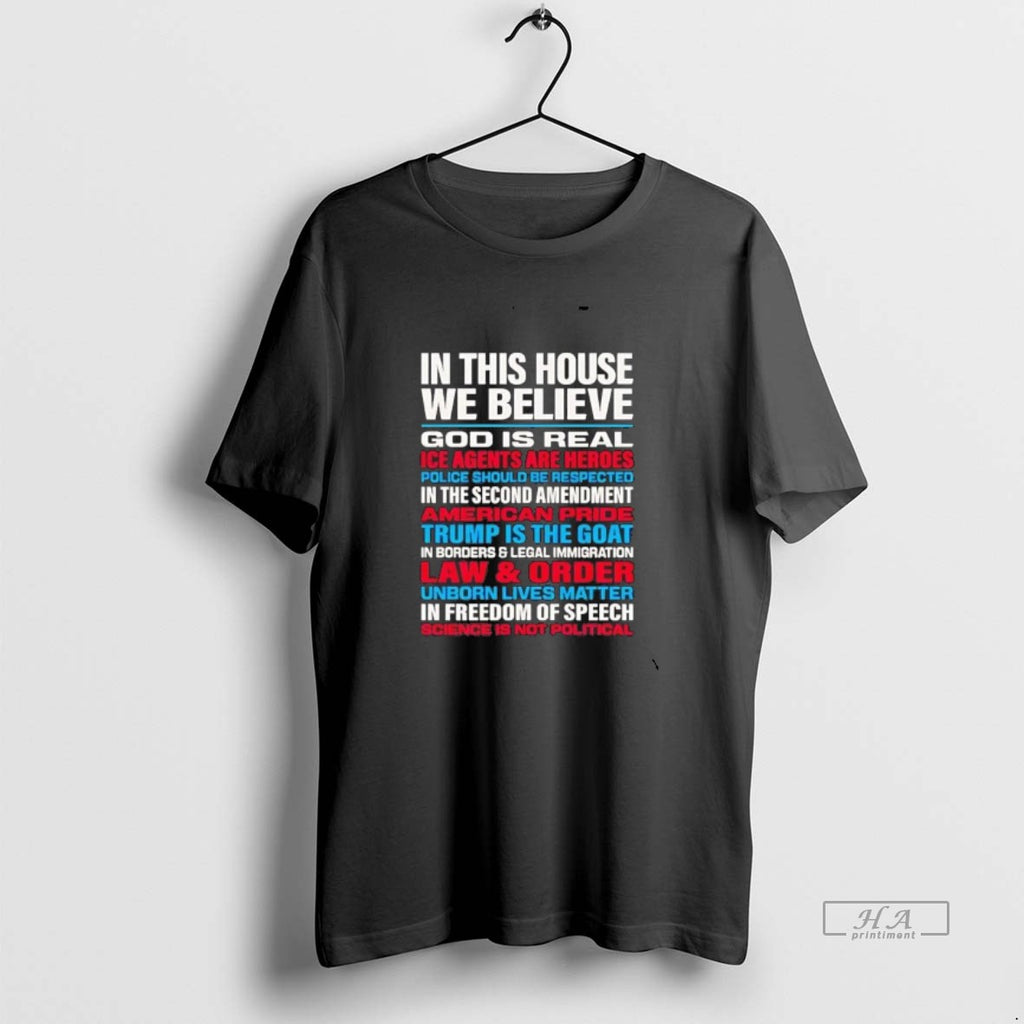 Official In This House We Believe God Is Real Ice Agents Are Heroes T-Shirts, Hoodie, Sweatshirt | DripVista.com