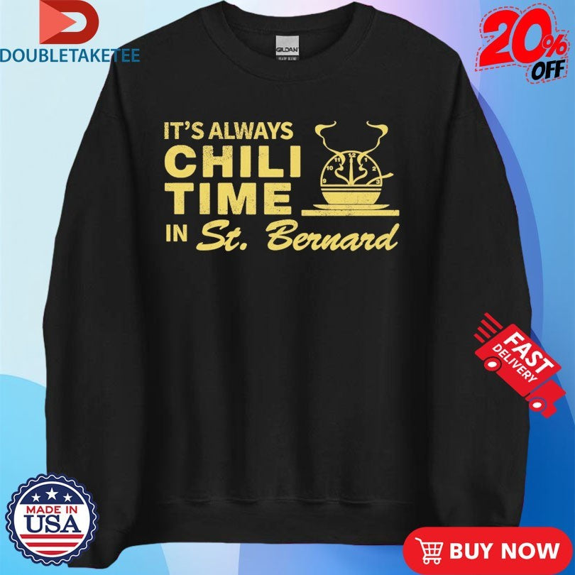 Official It’s Always Chili Time In St Bernard Shirts