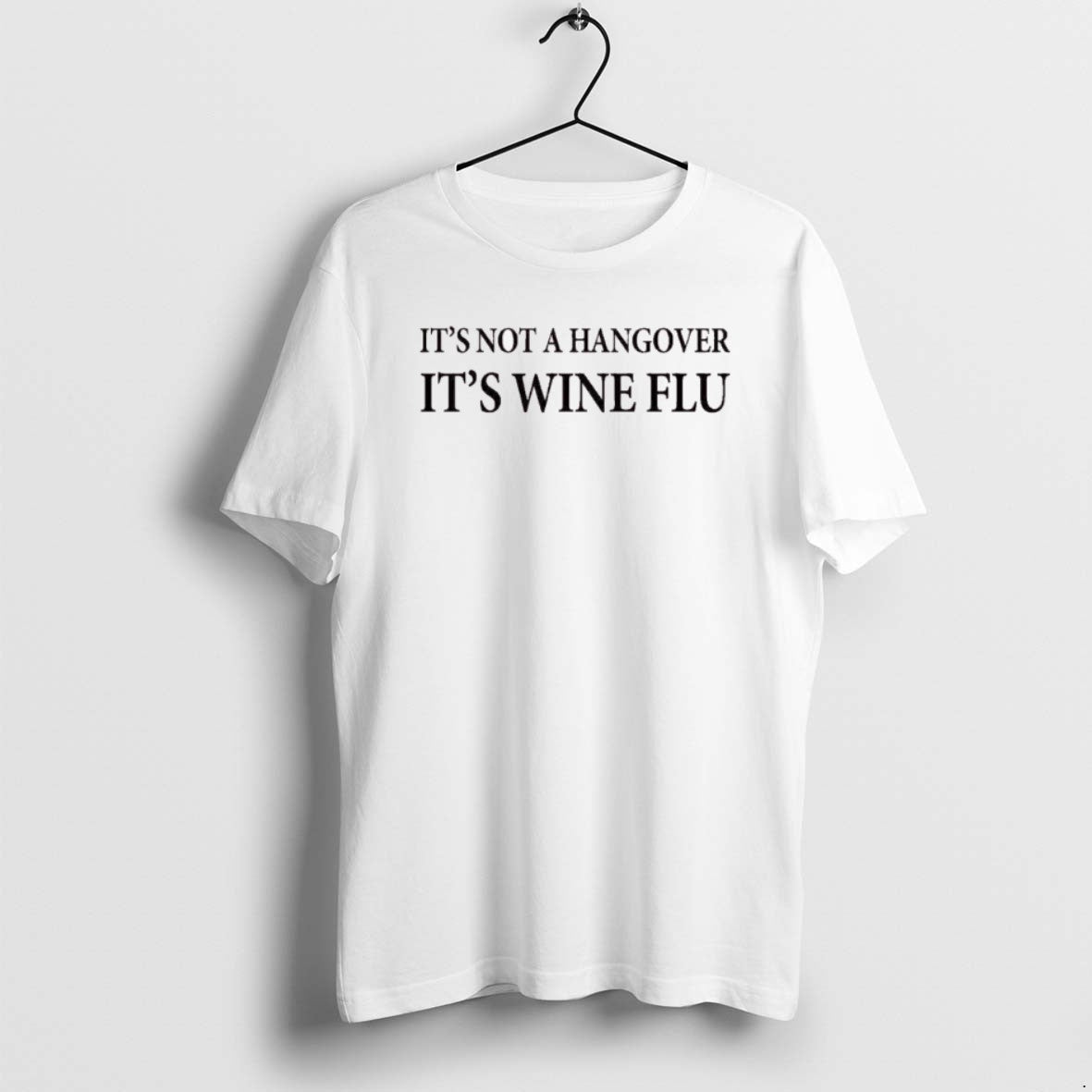 Official Its Not A Hangover Its Wine Flu T-Shirts, Hoodie, Sweatshirt | DripVista.com