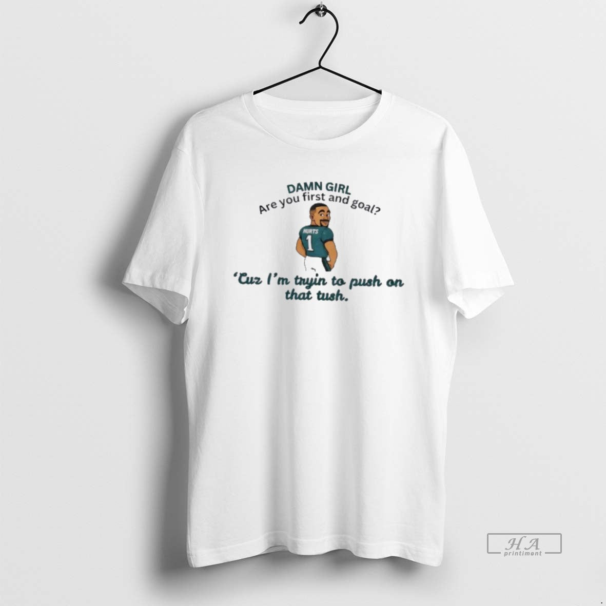 Official Jalen Hurts Damn Girl Are You First And Goal T-Shirts, Hoodie, Sweatshirt | DripVista.com