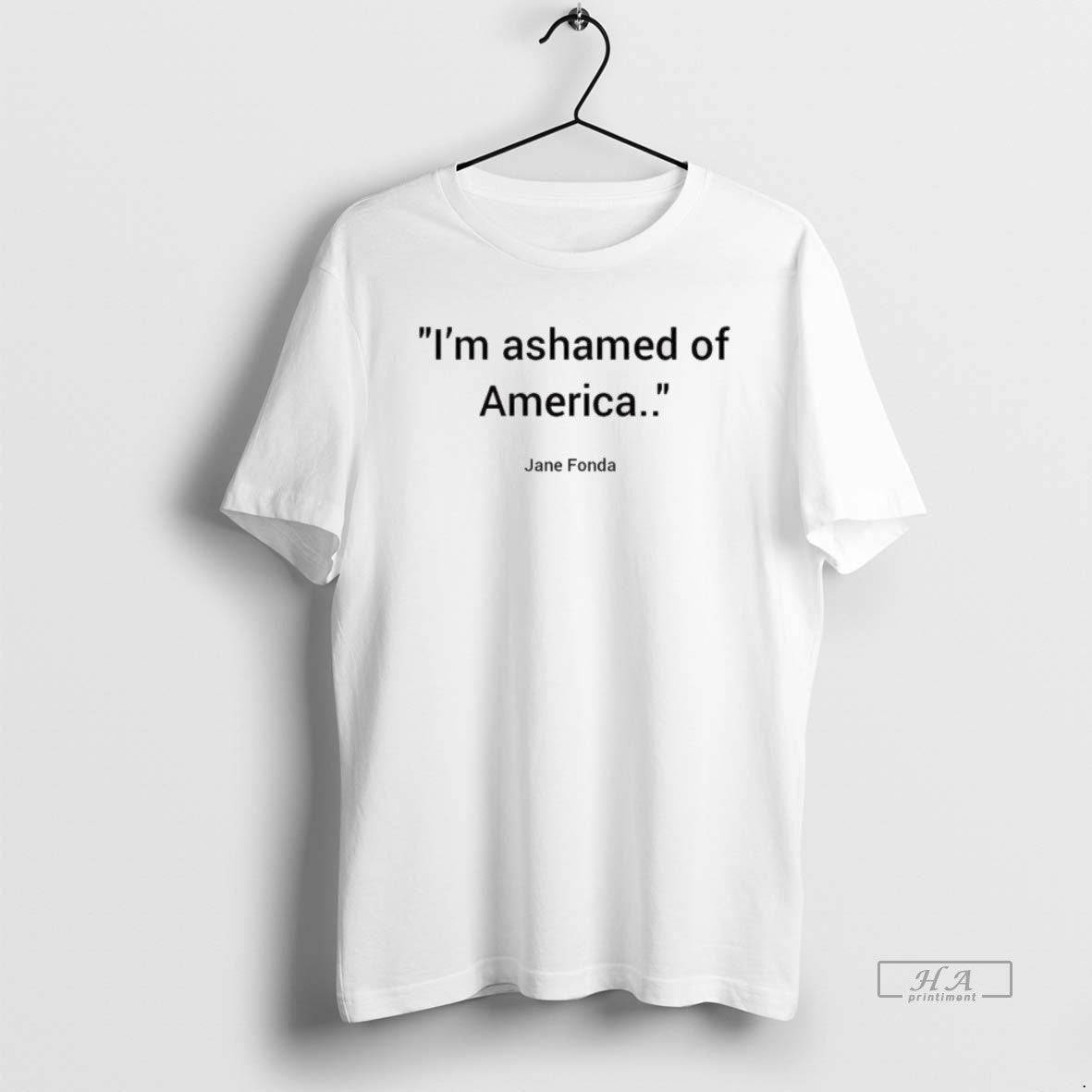 Official Jane Fonda Im Ashamed Of America 2025 T-Shirts, Hoodie, Sweatshirt | DripVista.com