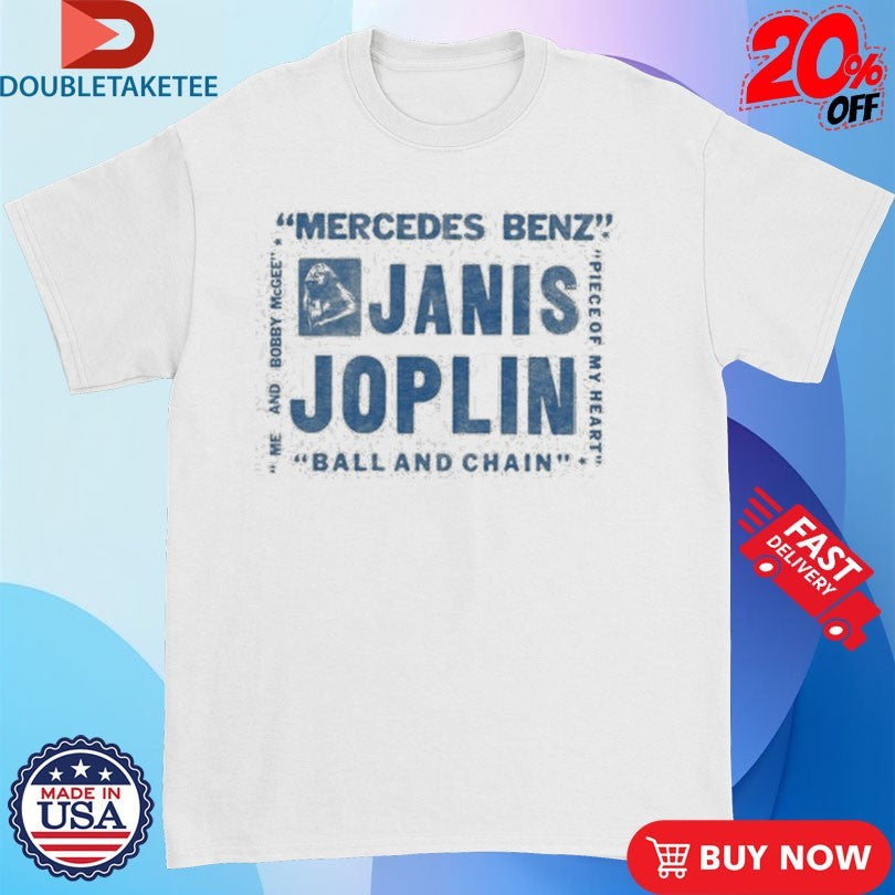 Official Janis Joplin Mercedes Benz Ball And Chain Song Titles Shirts