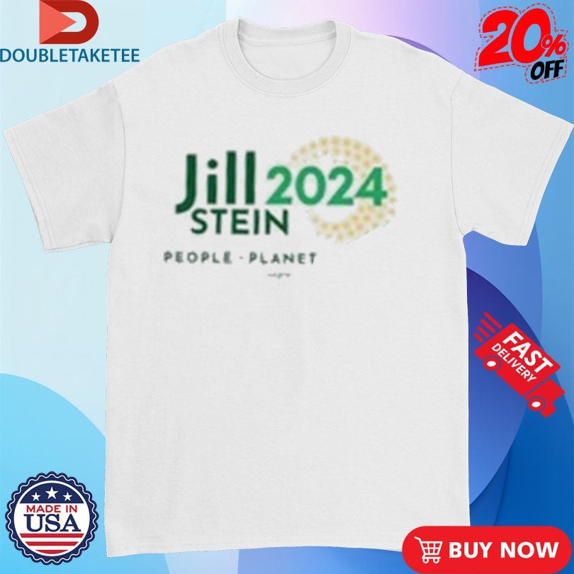 Official Jill Stein 2024 People Planet Peace Shirts