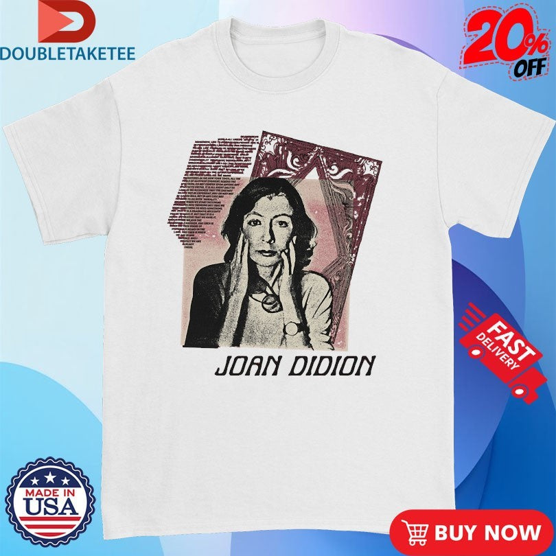Official Joan Didion Photo Shirts
