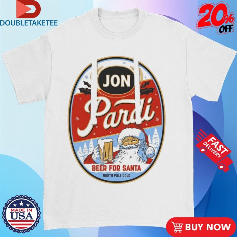 Official Jon Pardi Beer For Santa North Pole Cold Merry Christmas Shirts