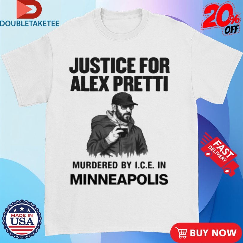 Official Justice For Alex Pretti Murdered By ICE In Minneapolis Shirts