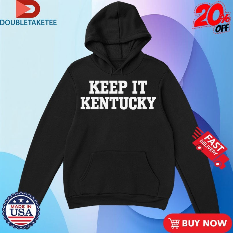 Official Keep It Kentucky Shirts