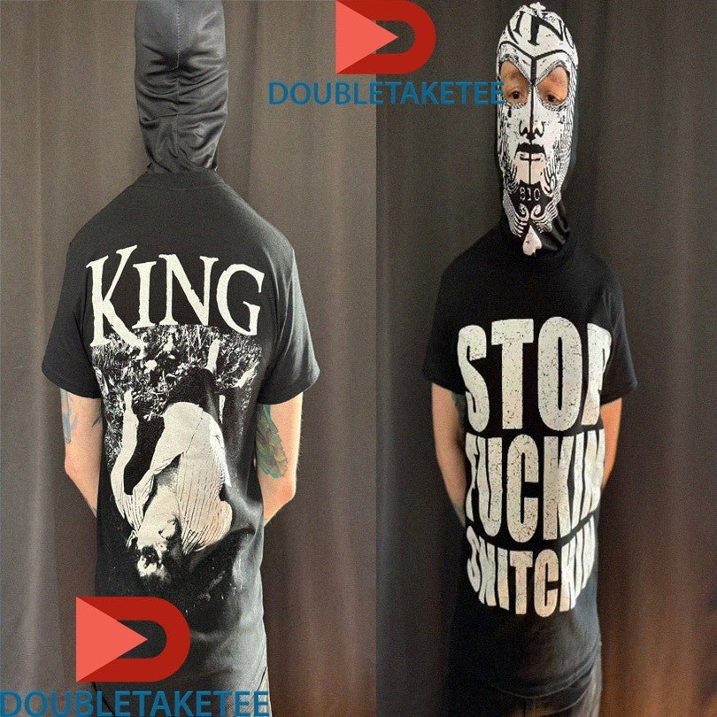Official King 810 Stop Fuckin Snitchin Shirts