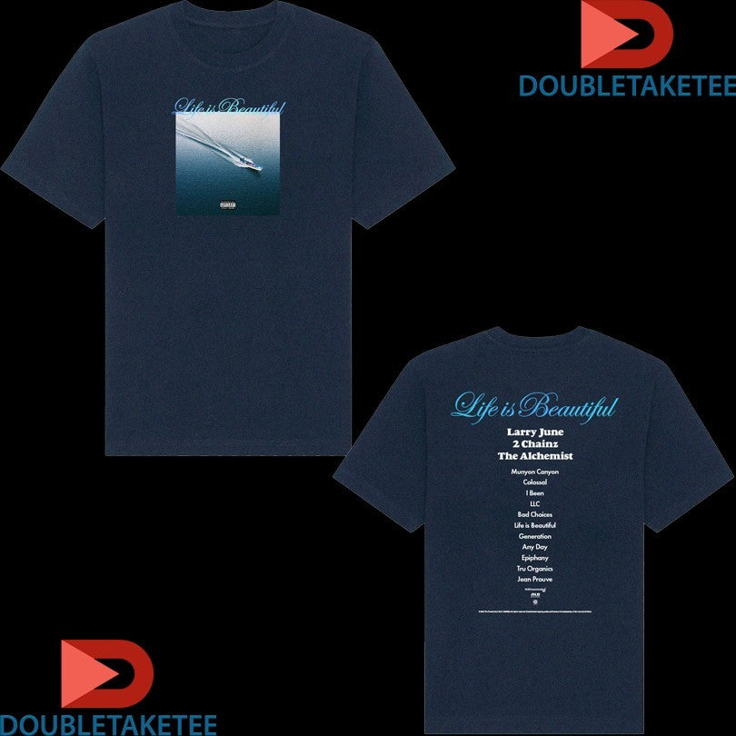 Official Larry June’s Life Is Beautiful 2 Chainz The Alchemist Album Shirts