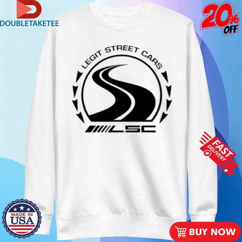 Official Legit Street Cars LSC Shirts