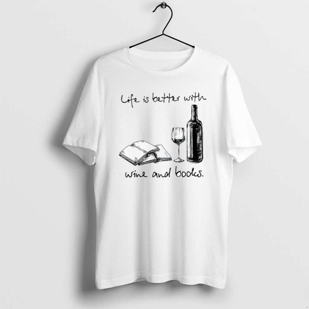 Official Life Is Better With Wine And Books T-Shirts, Hoodie, Sweatshirt | DripVista.com