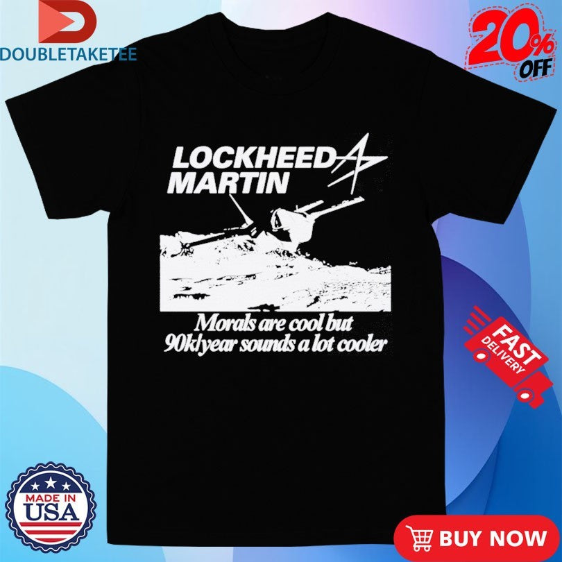 Official Lockheed Martin Engineer Morals Are Cool But 90k Year Sounds A Lot Cooler Shirts