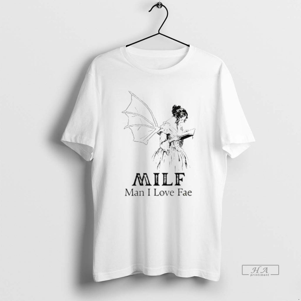 Official Milf Man I Love Fae T-Shirts, Hoodie, Sweatshirt | DripVista.com