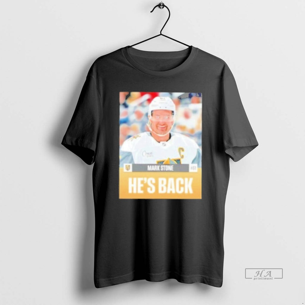 Official Mark Stone Hes Back Vegas Golden Knights Stylish T-Shirts, Hoodie, Sweatshirt | DripVista.com