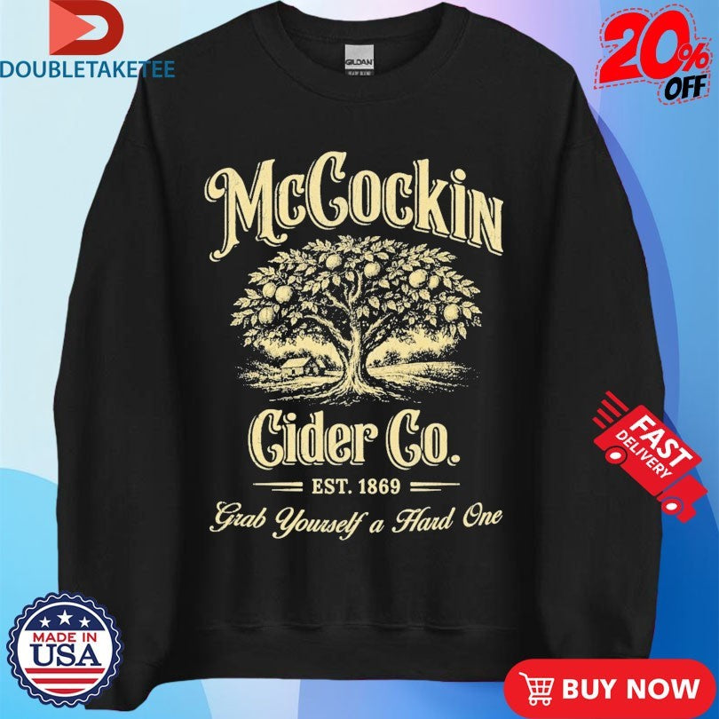 Official McCockin Cider Co Grab Yourself A Hard One Est 1869 Tree Shirts