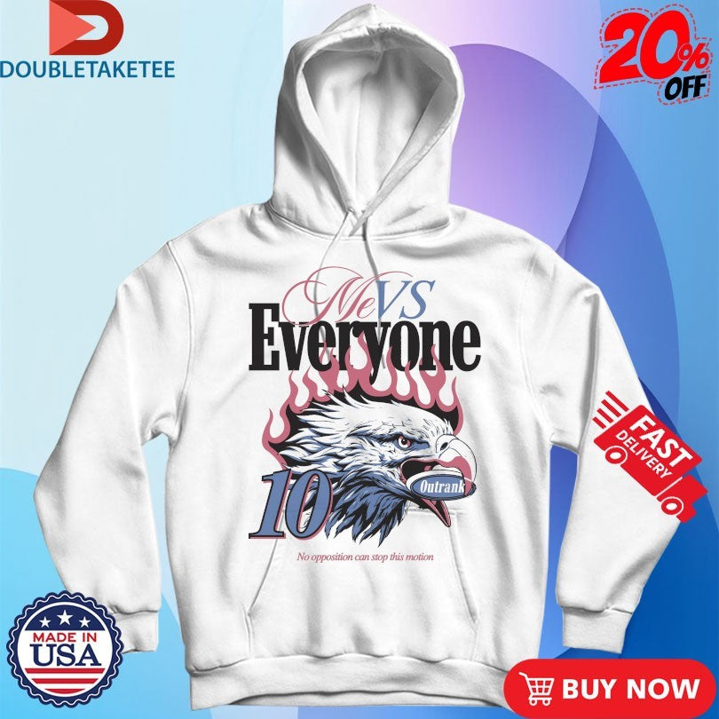 Official Me Vs Everyone No Opposition Can Stop This Motion Eagle Outrank Shirts