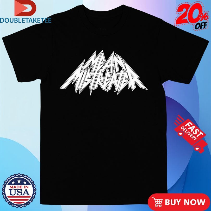Official Mean Mistreater Logo Shirts