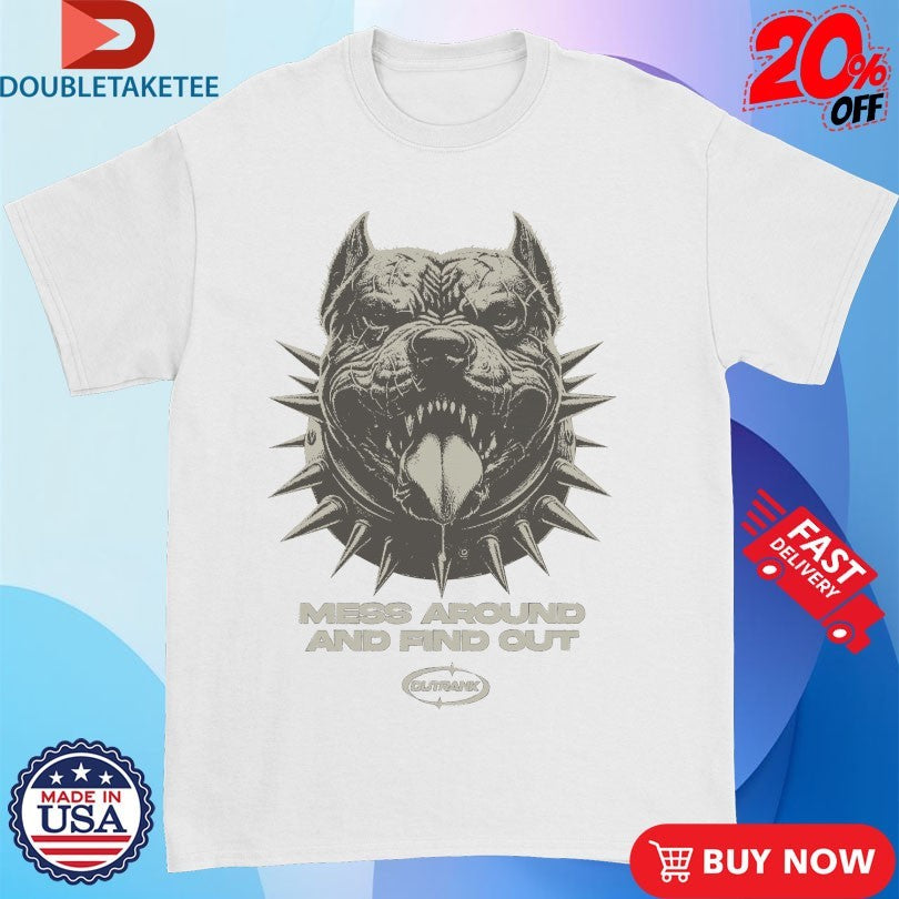Official Mess Around And Find Out Outrank Bulldog Shirts