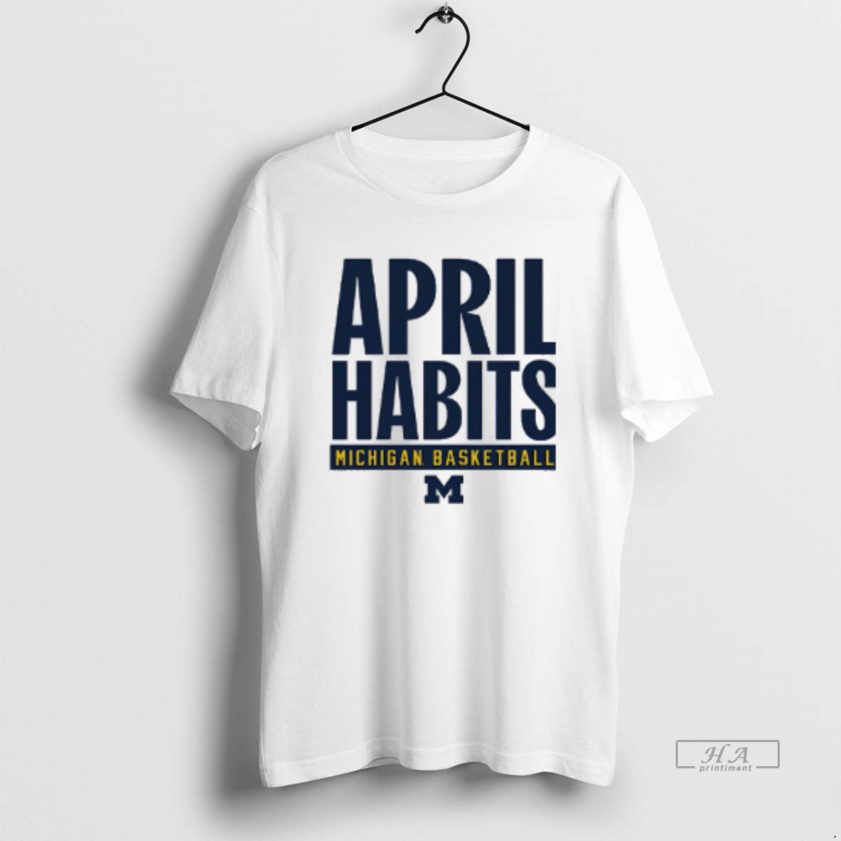 Official Michigan Wolverines Basketball April Habits T-Shirts, Hoodie, Sweatshirt | DripVista.com