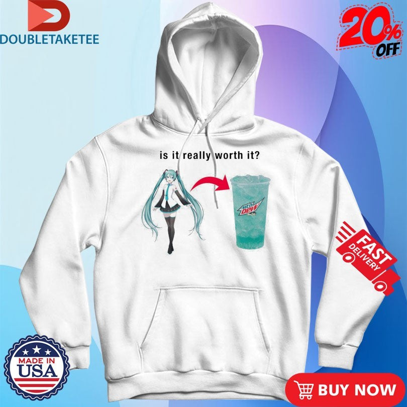 Official Miku Is It Really Worth It Mountain Dew Shirts