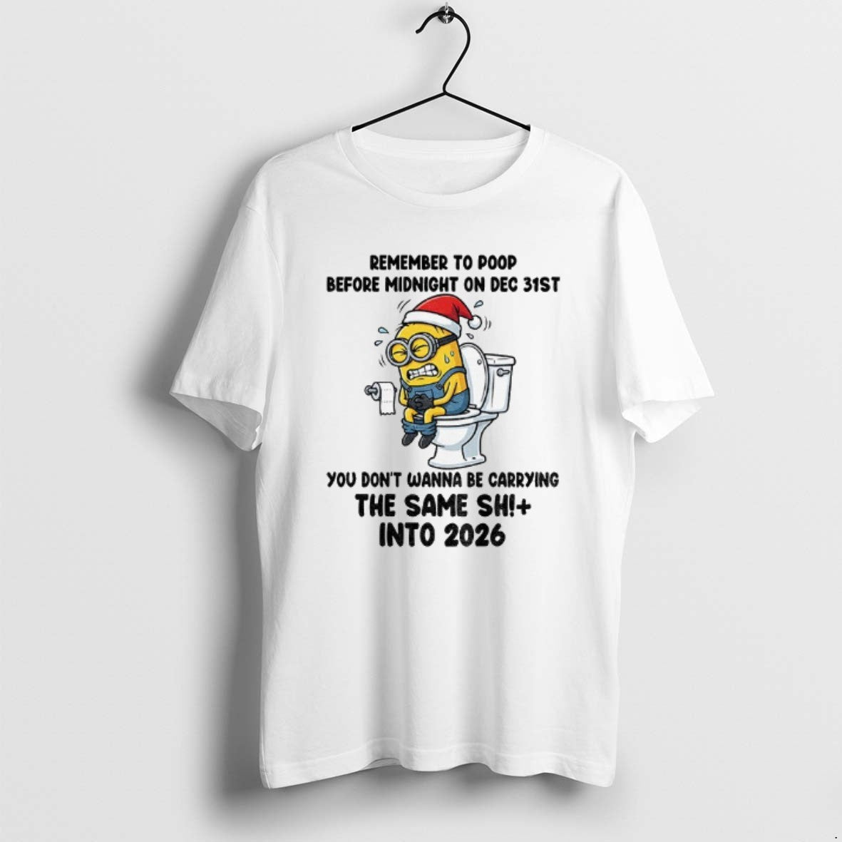 Official Minion Santa Hat Remember To Poop Before Midnight On Dec 32st You Dont Wanna T-Shirts, Hoodie, Sweatshirt