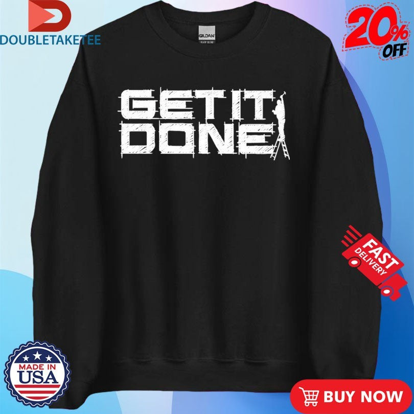 Official Mr. Build Get It Done Shirts