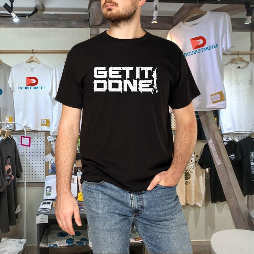 Official Mr. Build Get It Done Shirts