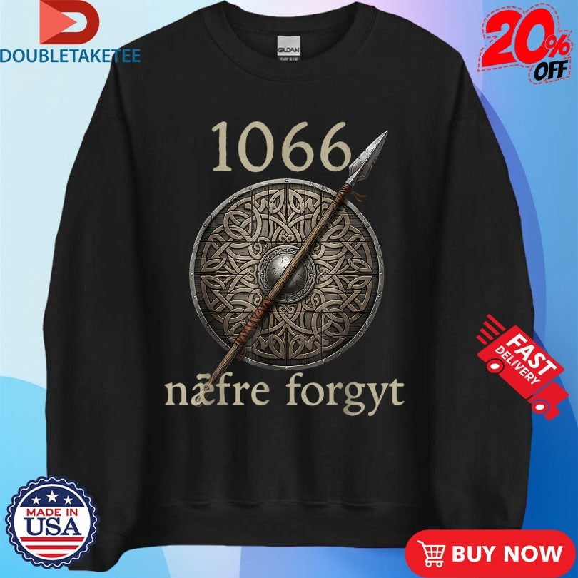Official Never Forget Viking England History 1066 Naefre Forgyt T-Shirts