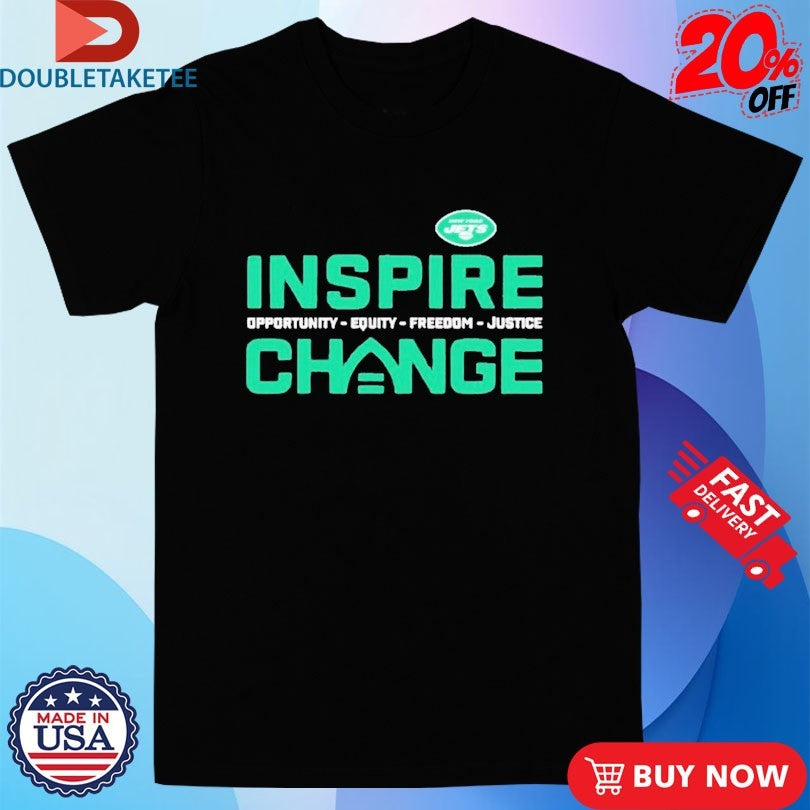 Official New York Jets Inspire Change Opportunity Equity Freedom Justice Shirts