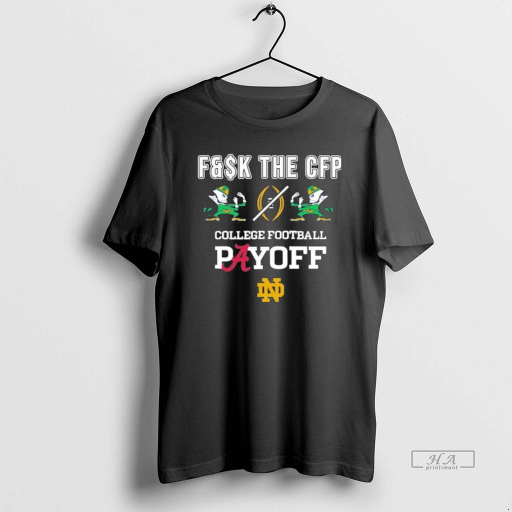 Official Notre Dame Fighting Irish Fuck The College Football Playoff 2025 T-Shirts, Hoodie, Sweatshirt | DripVista.com