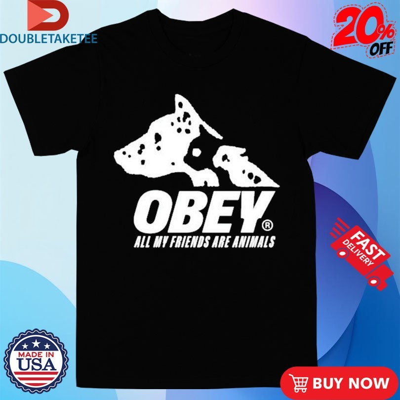 Official Obey All My Friends Are Animals Shirts