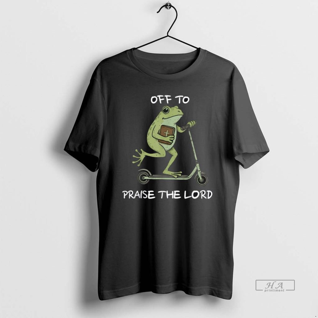 Official Off To Praise The Lord Christian T-Shirts, Hoodie, Sweatshirt | DripVista.com