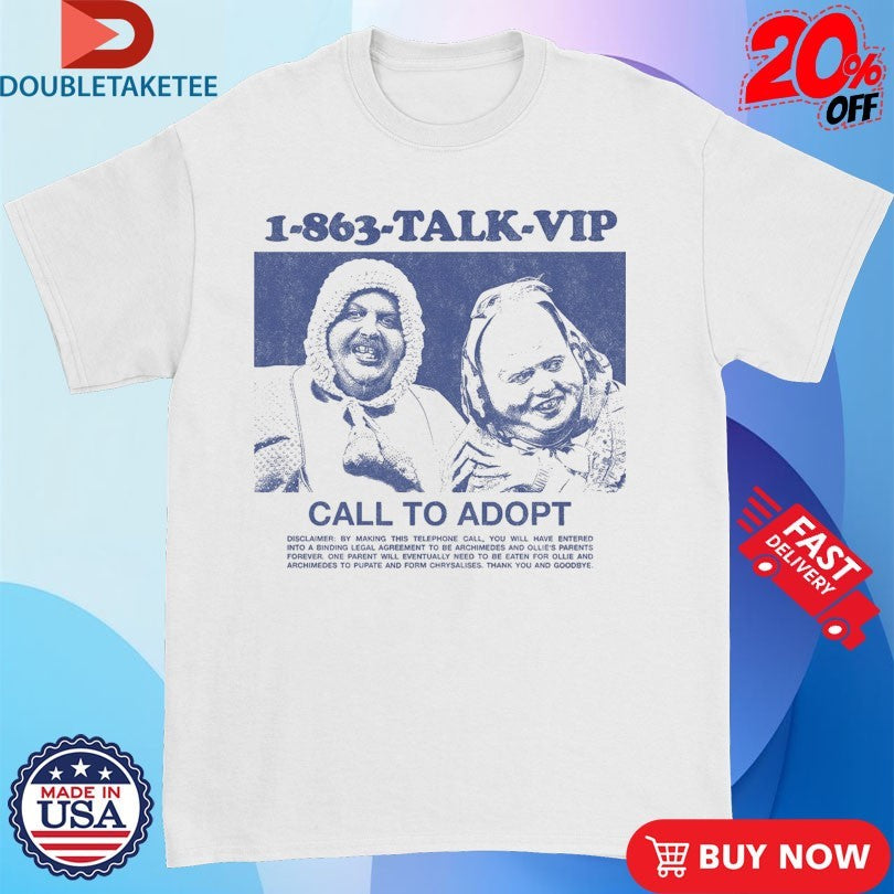 Official Ollie And Archimedes Talk Vip Call To Adopt Shirts