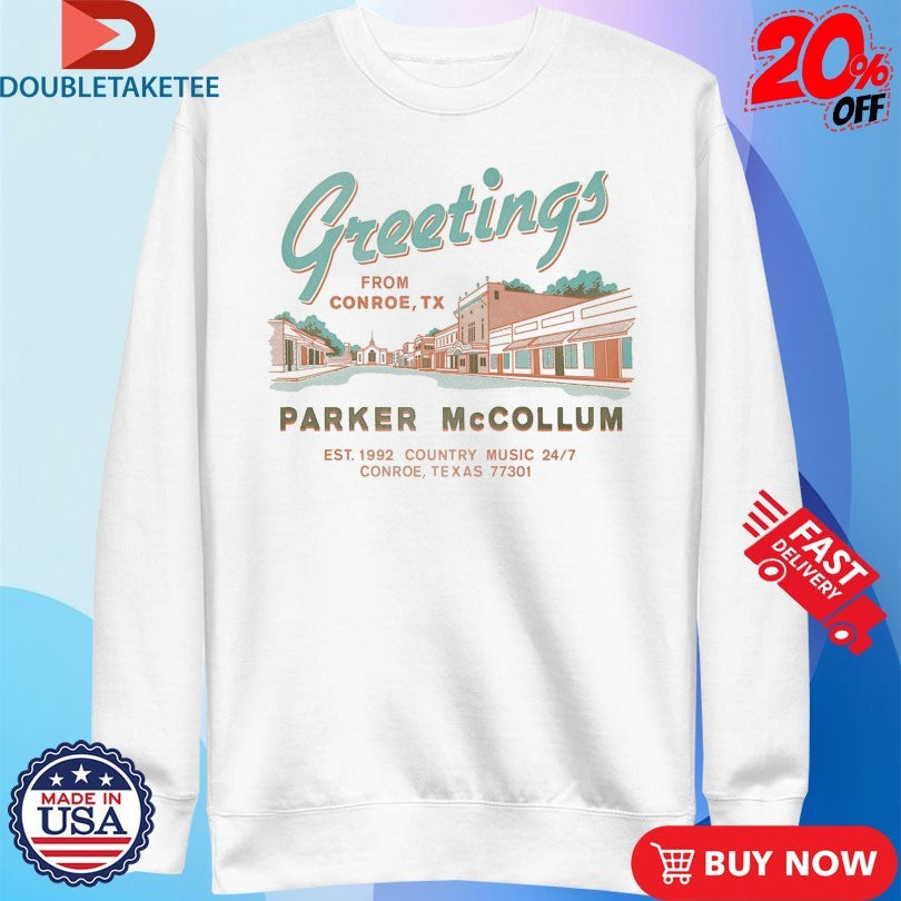 Official Parker Mccollum Greetings From Conroe TX Est 1992 Country Music Shirts