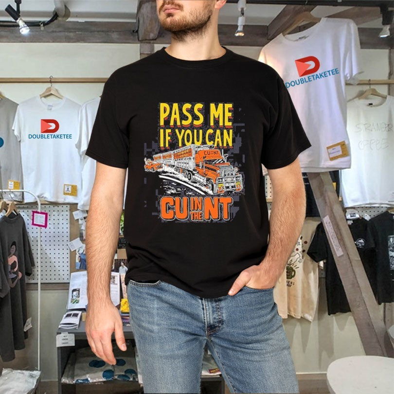 Official Pass Me If You Can CU In The NT Shirts