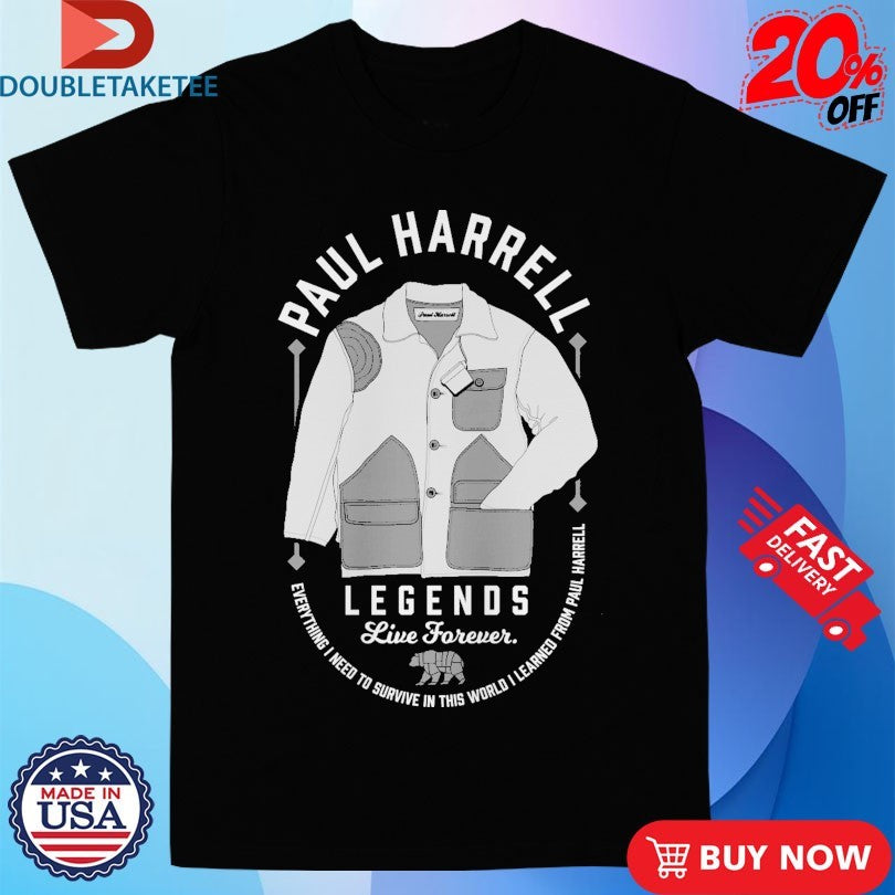 Official Paul Harrell Legends Live Forever Shirts
