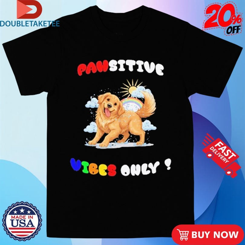 Official Pawsitive Vibes Only Funny Golden Retriever Shirts